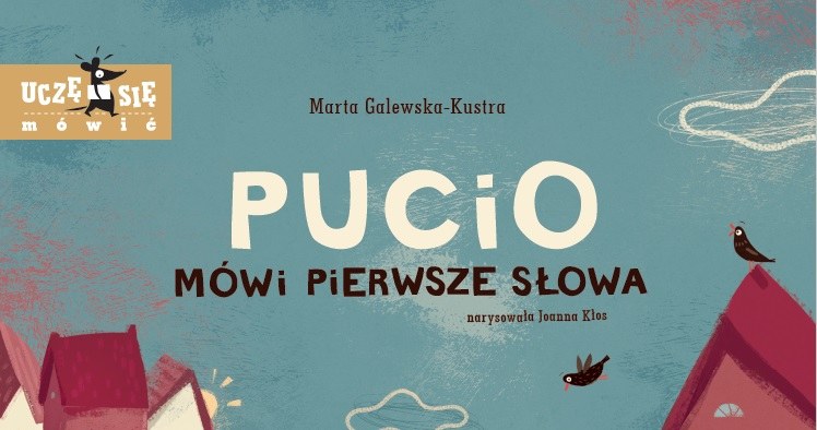 Pucio mówi pierwsze słowa /materiały prasowe