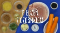 Pyszna pieczeń z czosnkiem - banalny przepis