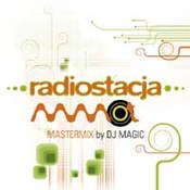 różni wykonawcy: -Radiostacja Mastermix by DJ Magic