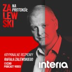 Rafał Zalewski z podcastem video „Na protokół” w Interii
