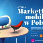 Raport "Marketing mobilny w Polsce" - druga edycja