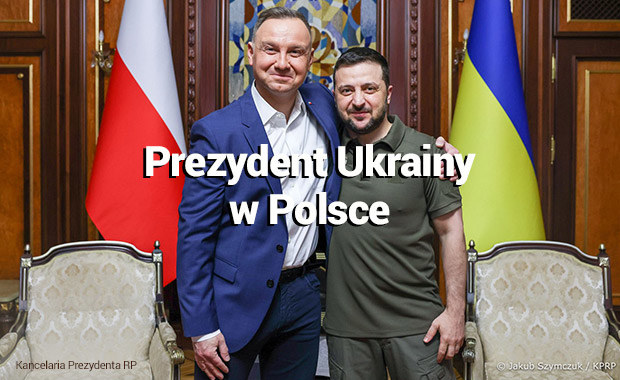 Raport: Prezydent Ukrainy w Polsce