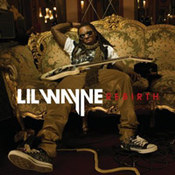 Lil Wayne: -Rebirth