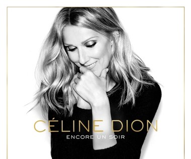 Recenzja Celine Dion "Encore un soir": Uśmiech przez łzy