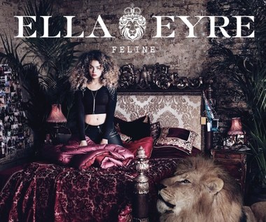 Recenzja Ella Eyre "Feline": Ławica hitów