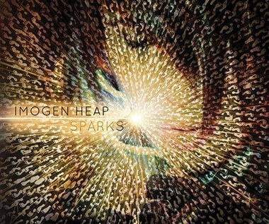 Recenzja Imogen Heap "Sparks": Słuchacze zasiali, Imogen hoduje