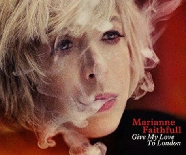 Recenzja Marianne Faithfull "Give My Love to London": Jeśli chcecie wiedzieć coś o życiu...