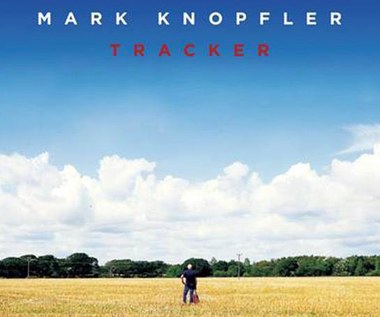Recenzja Mark Knopfler "Tracker": Zwykły chleb z masłem
