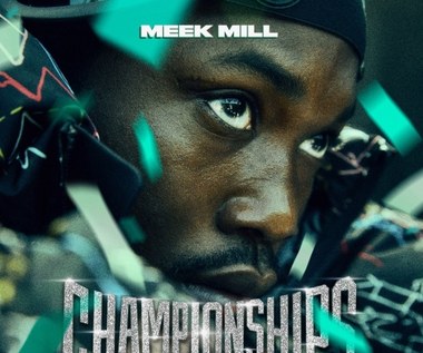 Recenzja Meek Mill "Championships": Więzienie zmienia rapera
