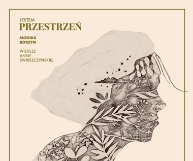 Recenzja Monika Borzym "Jestem przestrzeń": Kobiecość, która brzmi