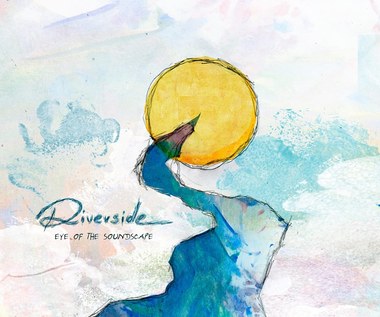 Recenzja Riverside "Eye of the Soundscape": Strach i nadzieja