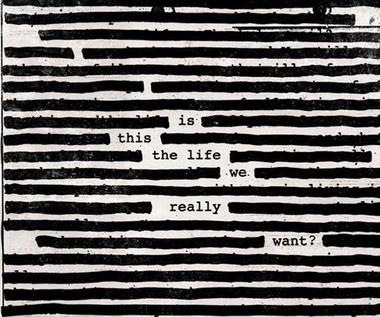 Recenzja Roger Waters "Is This The Life We Really Want?": Pink Floyd to ja!