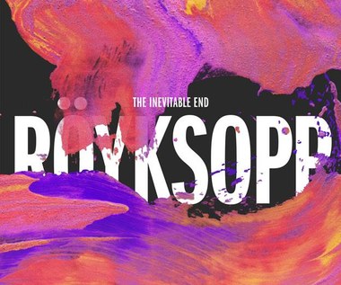 Recenzja Röyksopp "The Inevitable End": Czekamy na ciąg dalszy