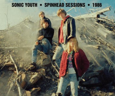 Recenzja Sonic Youth "Spinhead Sessions": Zawsze to coś
