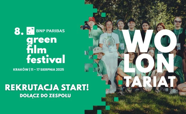 Rekrutacja wolontariuszy na 8. BNP Paribas Green Film Festival. Zgłoś się już dzisiaj!