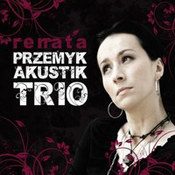 Renata Przemyk: -Renata Przemyk Akustik Trio