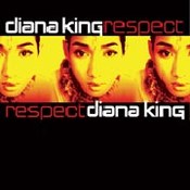 Diana King: -Respect