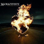 36 Crazyfists: -Rest Inside The Flames