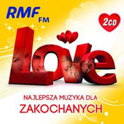 różni wykonawcy: -RMF FM Najlepsza muzyka dla zakochanych