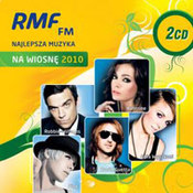 różni wykonawcy: -RMF FM - Najlepsza Muzyka Na Wiosnę 2010