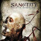 Sanctity: -Road To Bloodshed