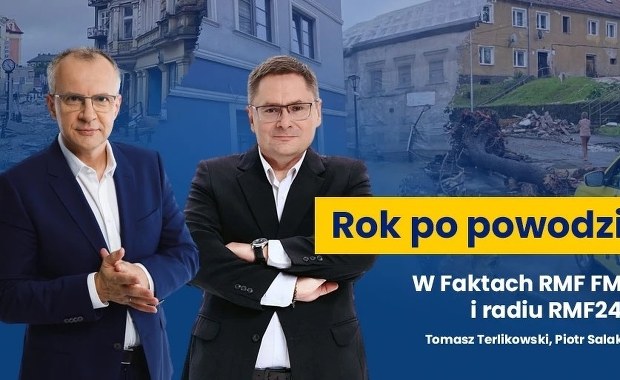 ​Rok po powodzi. Słuchaj Faktów RMF FM i specjalnego programu w radiu internetowym RMF24
