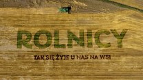 "Rolnicy" - zobacz najciekawsze sceny z polskiej wsi