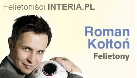 Roman Kołtoń. /INTERIA.PL
