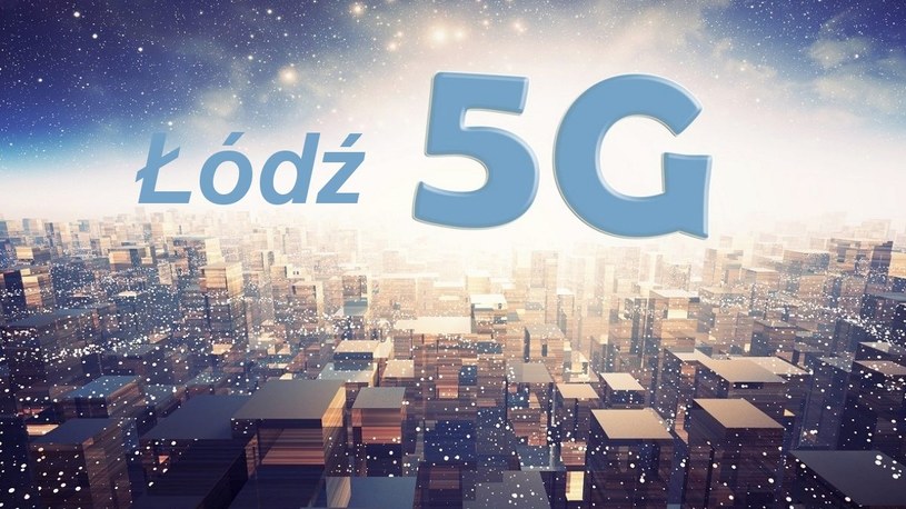 Rozpoczęła się budowa sieci przyszłości 5G w Łodzi. W projekcie uczestniczy Ericsson /Geekweek