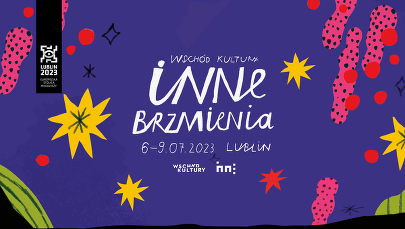 Rozpoczyna się festiwal Wschód Kultury - Inne Brzmienia w Lublinie
