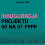 50 na 50 Rusza projekt "50 na 51" Festiwalu Polskich Filmów Fabularnych w Gdyni. Kino musi być szeroko dostępne