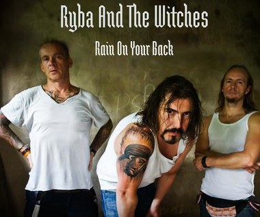 Ryba And The Witches debiutuje (teledysk "Rain On Your Back")
