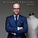 ​Rzeczowo o modzie męskiej, Michał Kędziora "Mr. Vintage"
