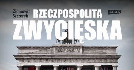 Rzeczpospolita Zwycięska. Alternatywna historia Polski /materiały prasowe