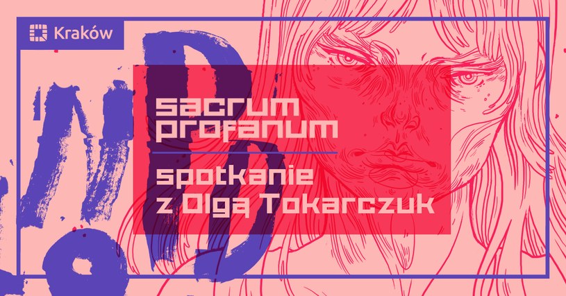 Sacrum Profanum 2018: Spotkanie z Olgą Tokarczuk odbędzie się 17 września w ICE Kraków /materiały prasowe