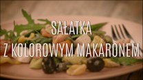 Sałatka z kolorowym makaronem - wyborny przepis