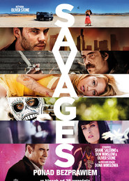 Savages: ponad bezprawiem