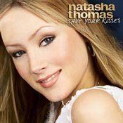 Natasha Thomas: -Save Your Kisses