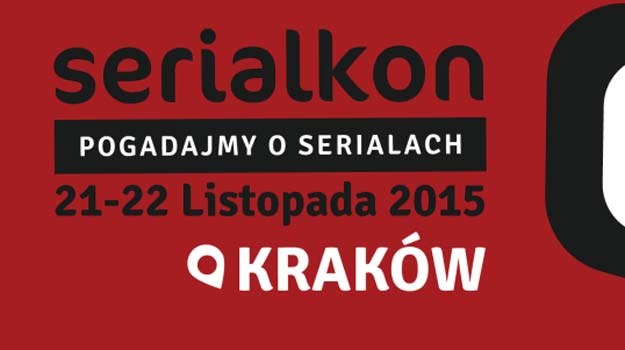 "Serialkon 2015" /materiały prasowe
