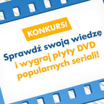 Serialowy quiz - sprawdź swoją wiedzę i wygraj!