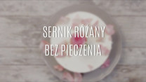 Sernik różany – pyszne ciasto bez pieczenia