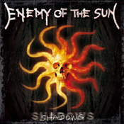 Enemy Of The Sun: -Shadows