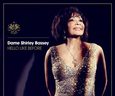 Shirley Bassey przerabia: Nowa płyta "Hello Like Before"