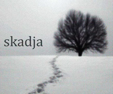 Skadja: Przyjemność nieskrępowanego przetwarzania