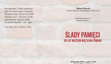"Ślady Pamięci". 50 lat Muzeum Więzienia Pawiak