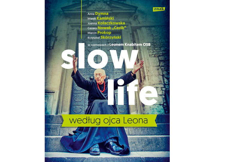 „Slow life według ojca Leona” /Wydawnictwo Znak