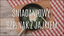 Śniadaniowy szpinak z jajkiem