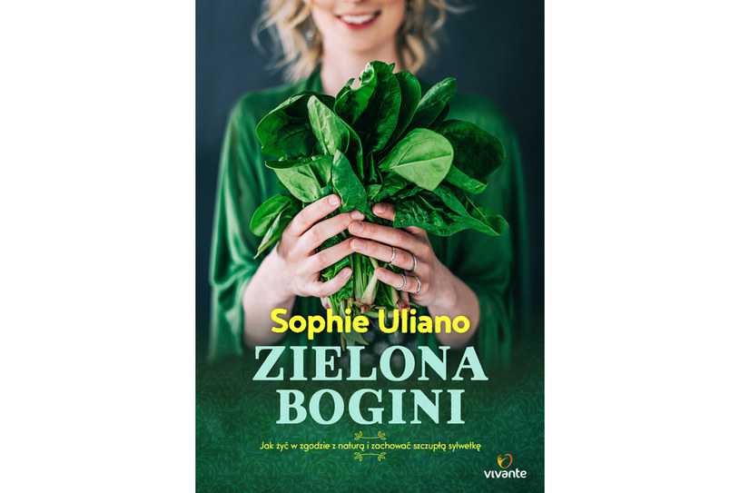 Sophie Uliano "Zielona Bogini" /materiały prasowe