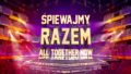 Śpiewajmy razem. All Together Now - Finał