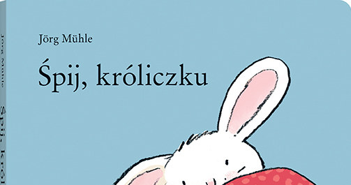 Śpij króliczku /materiały prasowe